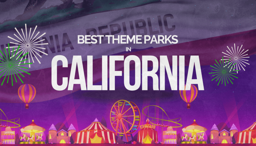 40 Best Theme Parks in California - Theme Parks In California 1024x585