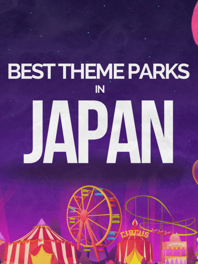 Best Theme Parks in Japan